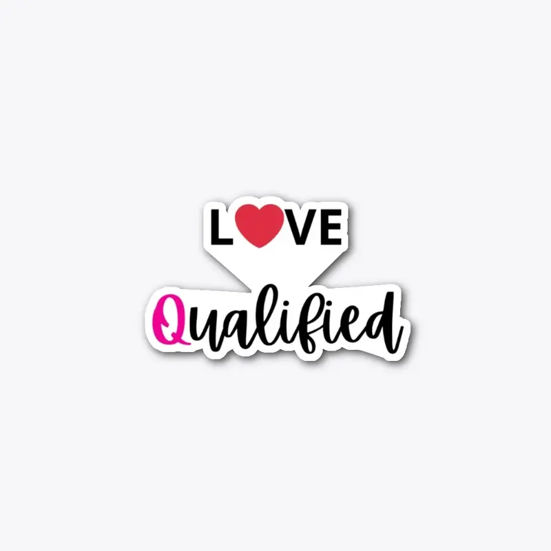 Love Qualified