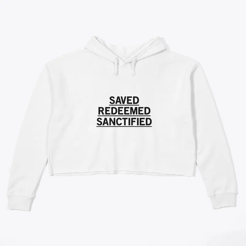 Saved. Redeemed. Sanctified. T-shirt