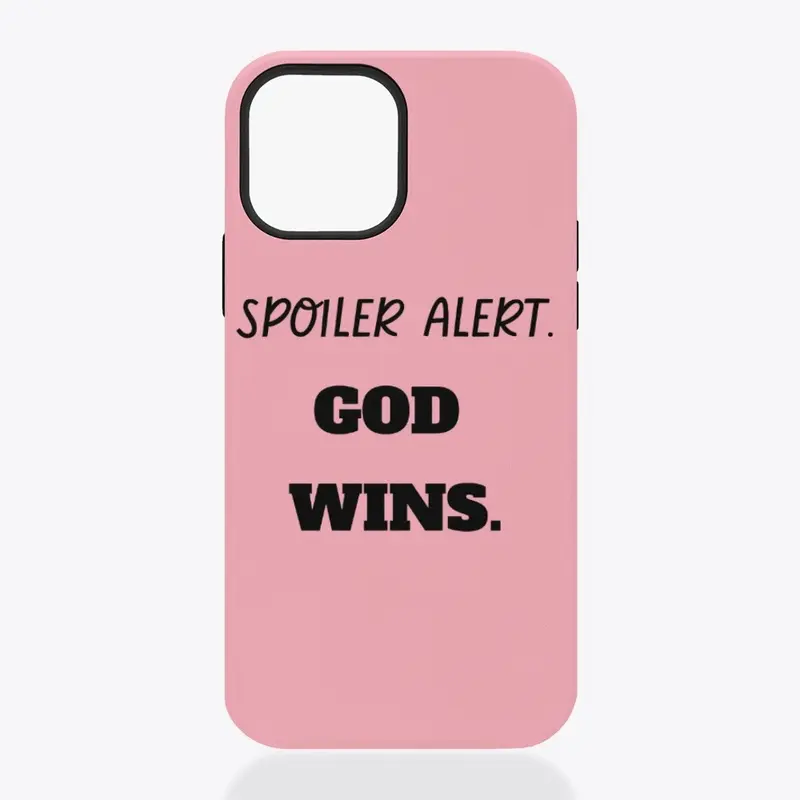 Spoiler Alert. God Wins