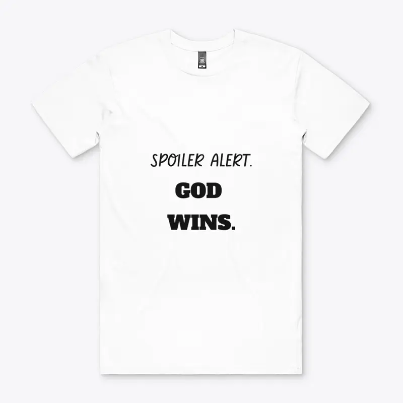 Spoiler Alert. God Wins