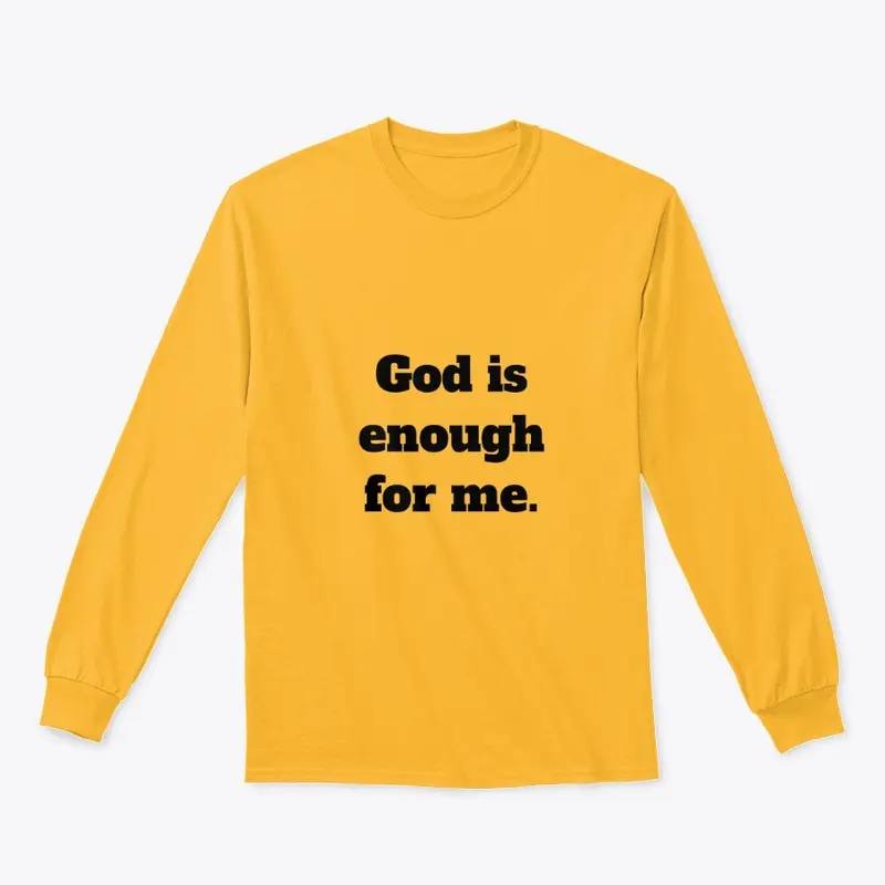 God Is Enough For Me