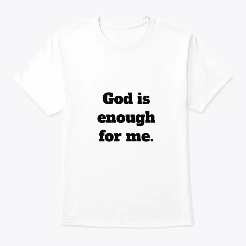 God Is Enough For Me