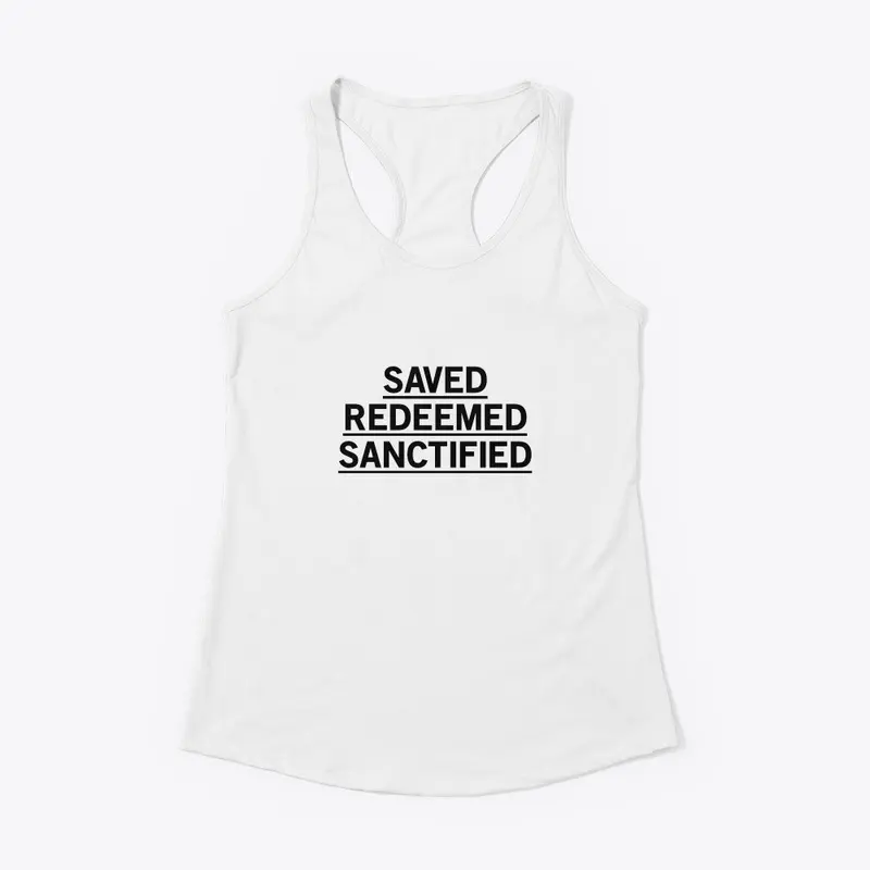 Saved. Redeemed. Sanctified. T-shirt