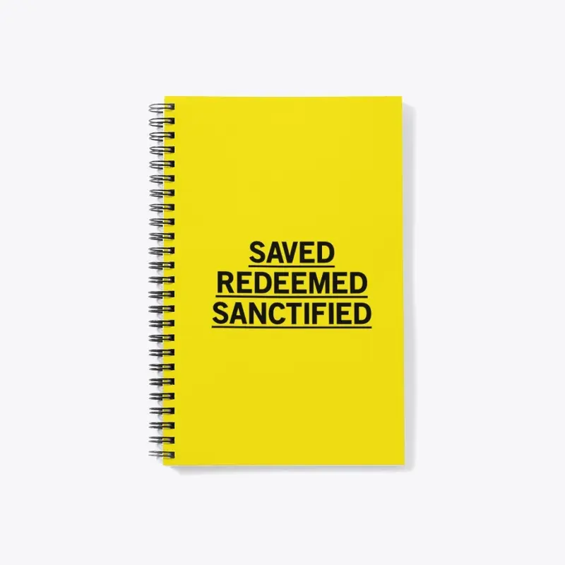 Saved. Redeemed. Sanctified. T-shirt