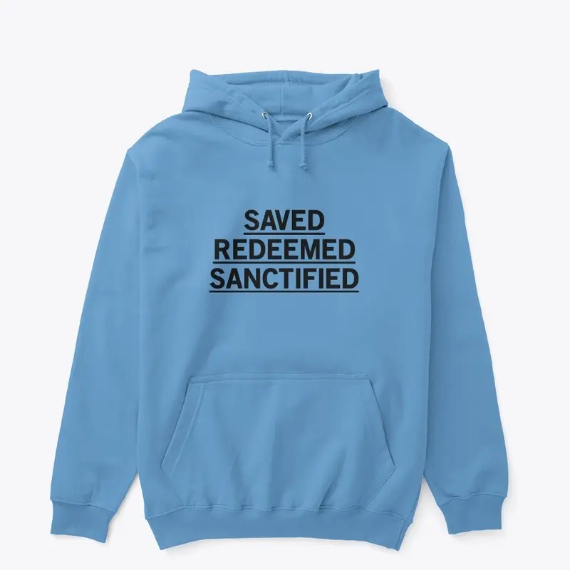 Saved. Redeemed. Sanctified. T-shirt