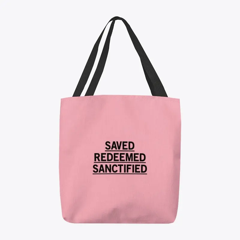 Saved. Redeemed. Sanctified. T-shirt