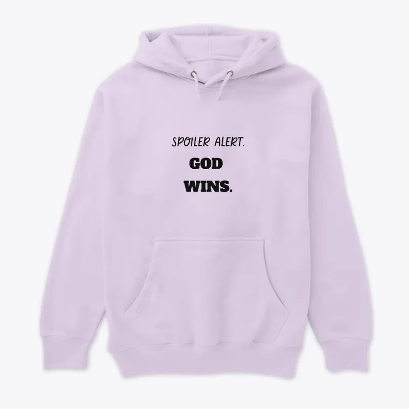 Spoiler Alert. God Wins