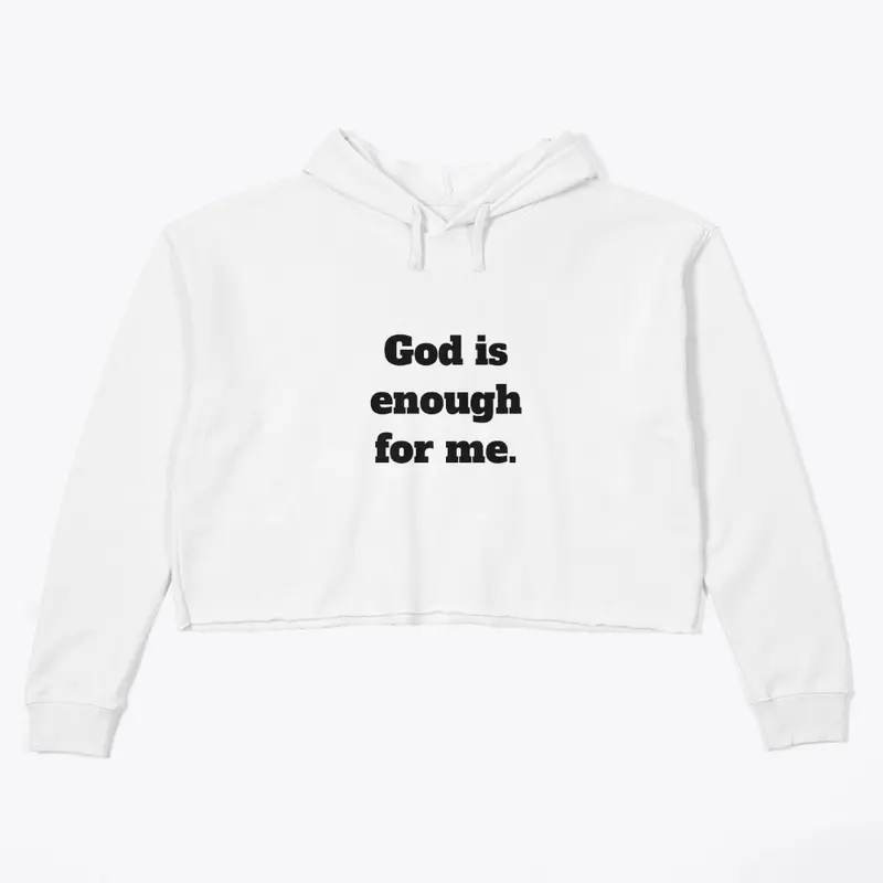 God Is Enough For Me